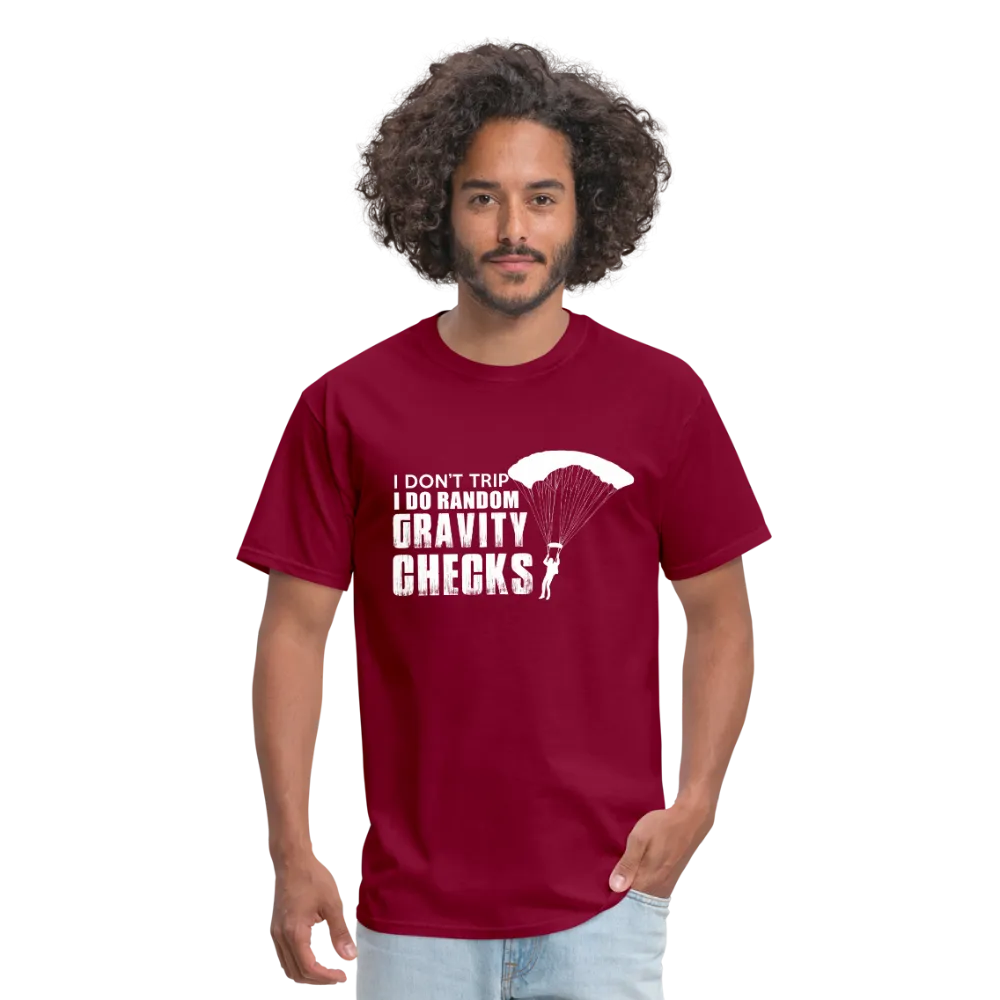 I Don't Trip I Do Random Gravity Checks Men's T-Shirt