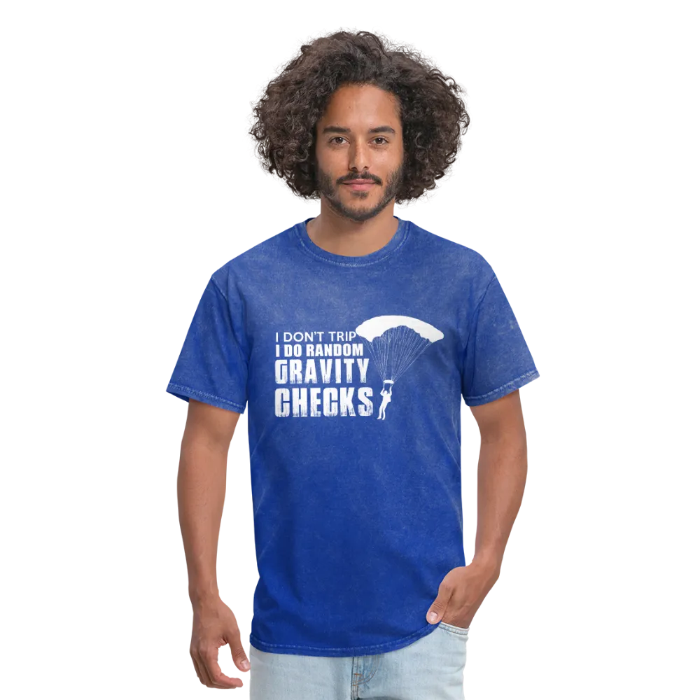 I Don't Trip I Do Random Gravity Checks Men's T-Shirt